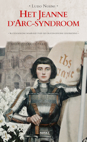 Het Jeanne d'Arc-syndroom - Ludo Noens (ISBN 9789464621839)