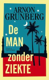 De man zonder ziekte - Arnon Grunberg (ISBN 9789038895123)