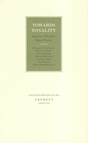 Towards tonality - Thomas Christensen, Gerard Geay, Penelope Gouk, Markus Jans, Joel Lester, Marc Vanscheeuwijck (ISBN 9789461660978)