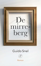 De mirreberg - Guido Snel (ISBN 9789029505420)