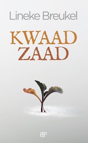 Kwaad zaad - Lineke Breukel (ISBN 9789493244269)