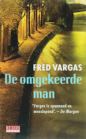 omgekeerde man - Fred Vargas (ISBN 9789044524710)