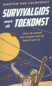 Survivalgids voor de toekomst - Martijn van Calmthout (ISBN 9789088030291)