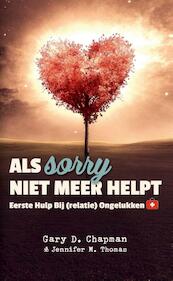 Als 'sorry' niet meer helpt - Gary Chapman, Jennifer Thomas (ISBN 9789029722452)