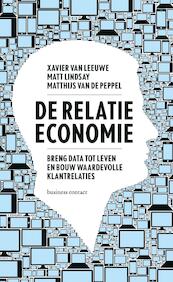 De relatie-economie - Xavier van Leeuwe, Matt Lindsay, Matthijs van de Peppel (ISBN 9789047010821)