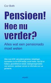 Pensioen! Hoe nu verder? - Cor Both (ISBN 9789464626223)