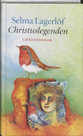 Christuslegenden - Selma Lagerlof, M. Meijboom, J. van Marken (ISBN 9789062383535)