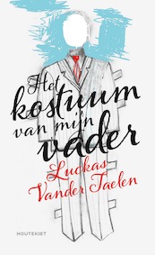 Het kostuum van mijn vader - Luckas Vander Taelen (ISBN 9789089246639)