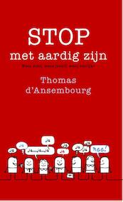 Stop met aardig zijn ! - Thomas d' Ansembourg (ISBN 9789025903145)