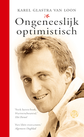 Ongeneeslijk optimistisch - Karel Glastra van Loon (ISBN 9789462970083)