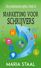 Marketing voor schrijvers - Maria Staal (ISBN 9789493173002)