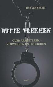 Witte vlekken - Rob Van Schaik (ISBN 9789464622638)