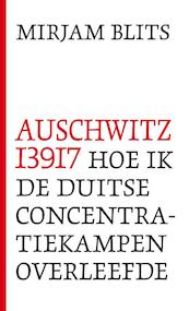 Auschwitz I39I7 - Mirjam Blits (ISBN 9789089752550)