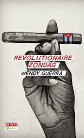Revolutionaire zondag - Wendy Guerra (ISBN 9789044538748)