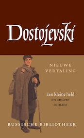 De kleine held en andere romans - Fjodor Dostojevski (ISBN 9789028282278)
