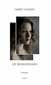 De morgendans - Gerrit Sangers (ISBN 9789464622720)