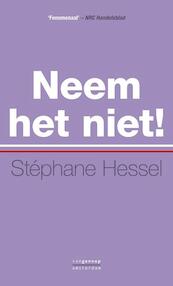 Neem het niet! - Stephane Hessel, Stéphane Hessel (ISBN 9789461640383)