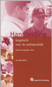 Handleiding jeugdrecht voor de politiepraktijk - L. Janssen, Lydia Janssen (ISBN 9789035242098)
