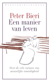 Een manier van leven - Peter Bieri (ISBN 9789028441255)