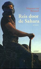 Reis door de Sahara - Maarten Van Bommel (ISBN 9789464624946)