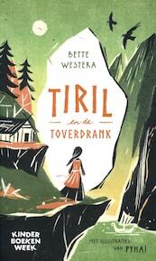 Tiril en de toverdrank - Bette Westera (ISBN 9789059657700)