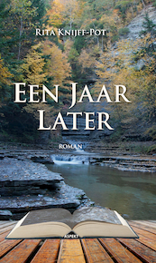 Een Jaar Later - Rita Knijff-Pot (ISBN 9789464248821)