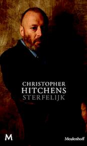 Sterfelijk - Christopher Hitchens (ISBN 9789029087711)