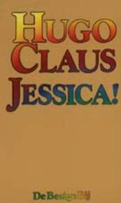 Jessica! - Hugo Claus (ISBN 9789023406143)