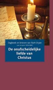De onafscheidelijke liefde van Christus - Ruth Bryan (ISBN 9789088650307)