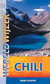 Wereldwijzer Reisgids Chili - Henk Filippo (ISBN 9789038920597)
