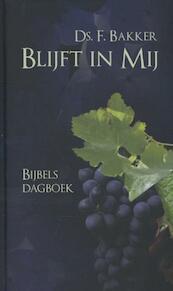 Blijft in Mij - Ds. F. Bakker (ISBN 9789033633669)