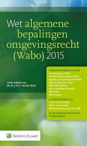 Wet algemene bepalingen omgevingsrecht / 2015 - (ISBN 9789013129328)