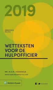 Zakboek Wetteksten voor de Hulpofficier 2019 - M.G.M. Hoekendijk (ISBN 9789013150612)
