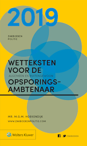Zakboek Wetteksten voor de algemeen en buitengewoon opsporingsambtenaar 2019 - M.G.M. Hoekendijk (ISBN 9789013150605)