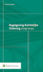 Tekstuitgave Regelgeving Ruimtelijke Ordening 2019/2020 - J.H. Potter (ISBN 9789013152494)