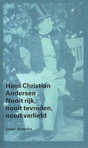 Nooit rijk, nooit tevreden, nooit verliefd - Hans Christian Andersen (ISBN 9789029593793)