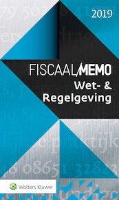 Fiscaal Memo Wet- & Regelgeving 2019 - (ISBN 9789013154467)