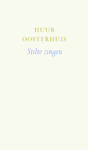 Stilte zingen - Huub Oosterhuis (ISBN 9789043530996)