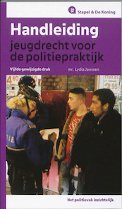 Handleiding jeugdrecht voor de politiepraktijk - Lydia Janssen (ISBN 9789035245082)