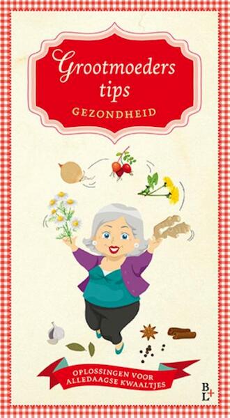 Grootmoeders gezondheidstips - Stan van Eck (ISBN 9789461561978)