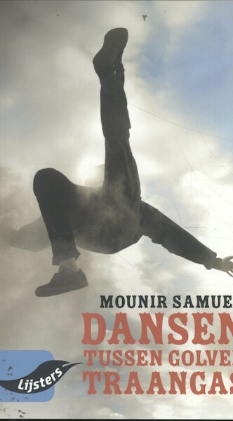 Jonge Lijsters 2019: Mounir Samuel, Dansen tussen golven traangas - Mounir Samuel (ISBN 9789001799793)