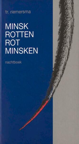 Minskrotten - rotminsken - Trinus Riemersma (ISBN 9789089543950)