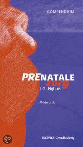 Compendium prenatale zorg - J.G. Nijhuis (ISBN 9789035237322)