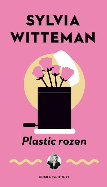 Plastic rozen - Sylvia Witteman (ISBN 9789038800486)