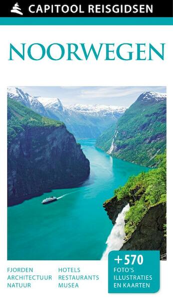 Capitool Noorwegen - Snorre Evensberget, Alf G. Andersen, Hans-Erik Hansen, Tine Flinder-Nyquist (ISBN 9789000342075)