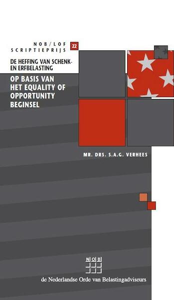 Heffing van schenk-en erfbelasting obv equality of oppertunity beginsel - S.A.G. Verhees (ISBN 9789013119015)