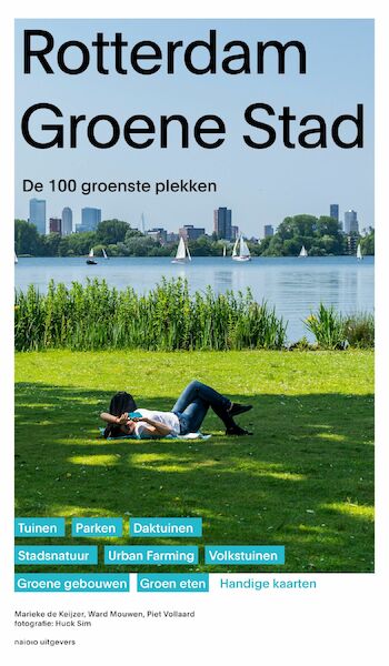 Rotterdam groene stad - Marieke de Keijzer, Ward Mouwen, Piet Vollaard (ISBN 9789462082779)