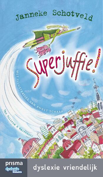 Superjuffie! - Janneke Schotveld (ISBN 9789000333981)