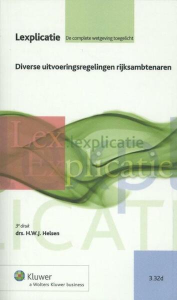 Diverse uitvoeringsregelingen rijksambtenaren - H.W.J. Helsen (ISBN 9789013095241)