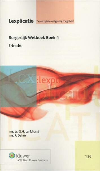 Burgerlijk Wetboek Boek 4 - G.H. Lankhorst, P. Dahm (ISBN 9789013075786)